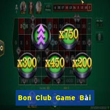 Bon Club Game Bài Sinh Tử