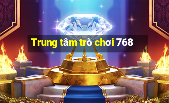 Trung tâm trò chơi 768