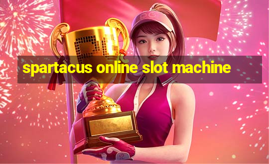 spartacus online slot machine