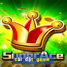 cài đặt game bài đổi thưởng