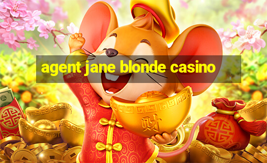 agent jane blonde casino