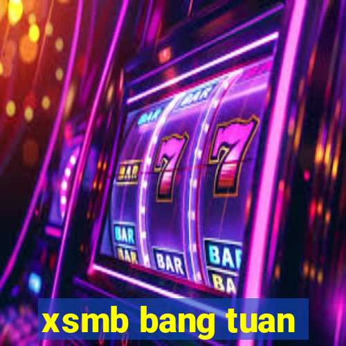 xsmb bang tuan