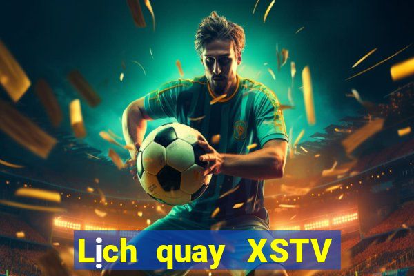 Lịch quay XSTV ngày 29