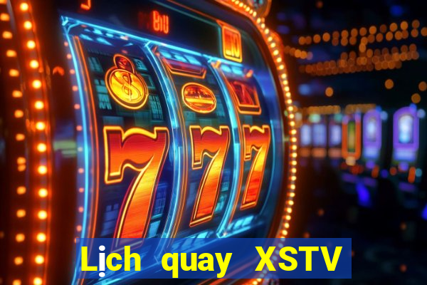 Lịch quay XSTV ngày 29