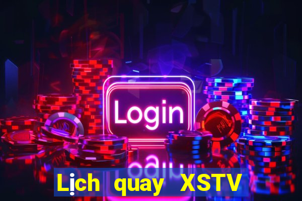 Lịch quay XSTV ngày 29