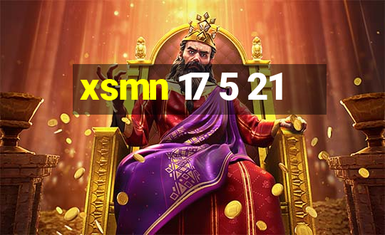 xsmn 17 5 21