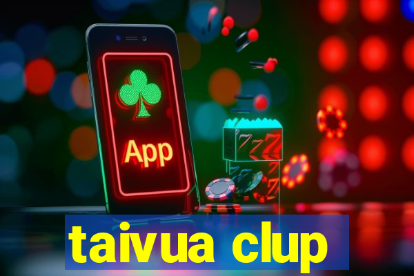 taivua clup