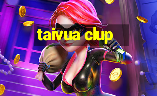 taivua clup