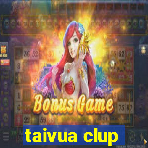 taivua clup