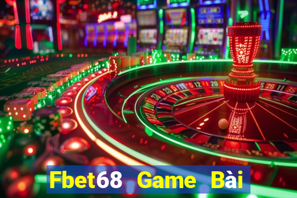 Fbet68 Game Bài Tặng Tiền