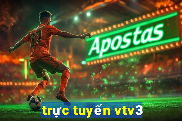 trực tuyến vtv3