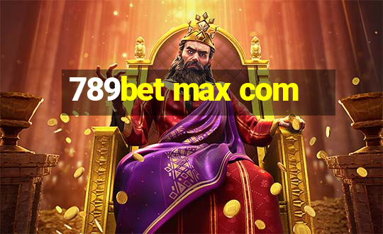 789bet max com