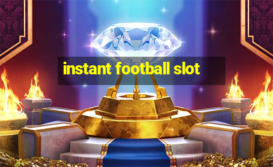 instant football slot