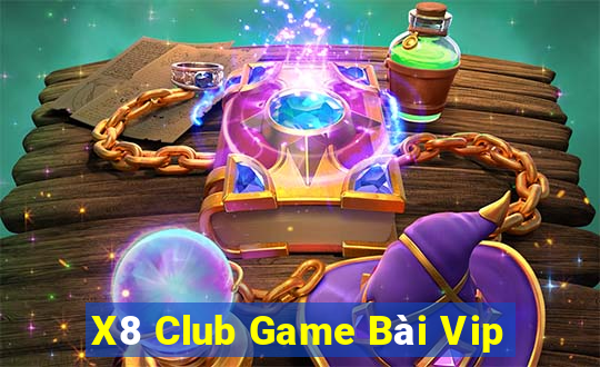 X8 Club Game Bài Vip