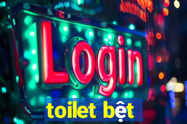 toilet bệt