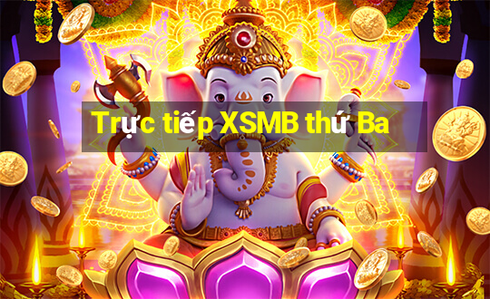 Trực tiếp XSMB thứ Ba