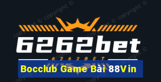 Bocclub Game Bài 88Vin