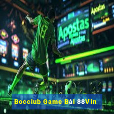 Bocclub Game Bài 88Vin