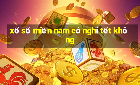 xổ số miền nam có nghỉ tết không