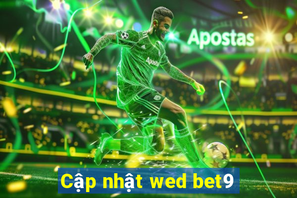 Cập nhật wed bet9