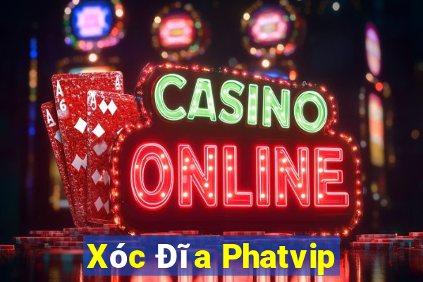 Xóc Đĩa Phatvip