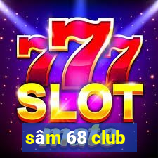 sâm 68 club