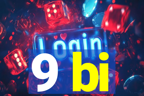 9 bi