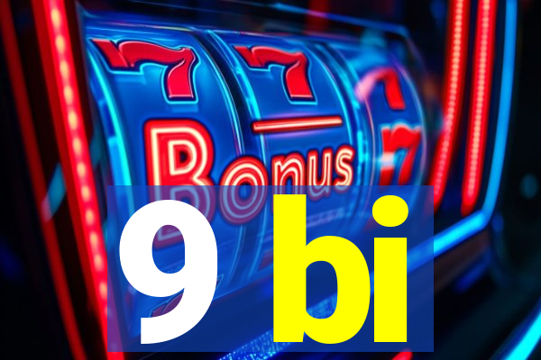 9 bi