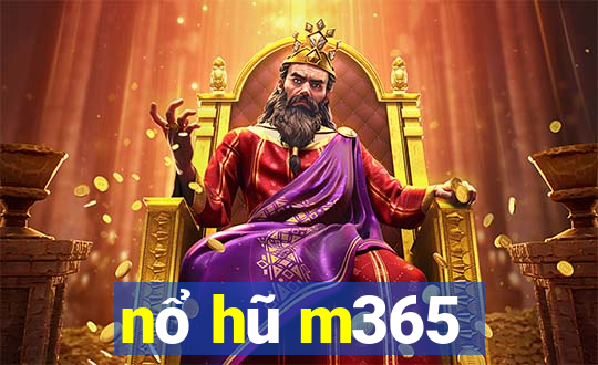 nổ hũ m365