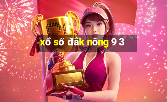 xổ số đắk nông 9 3