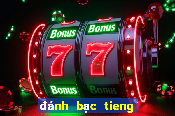 đánh bạc tieng anh la gi