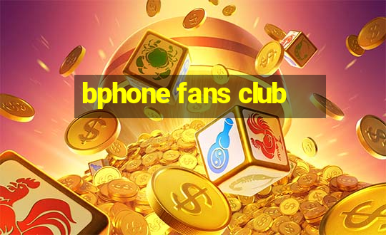 bphone fans club