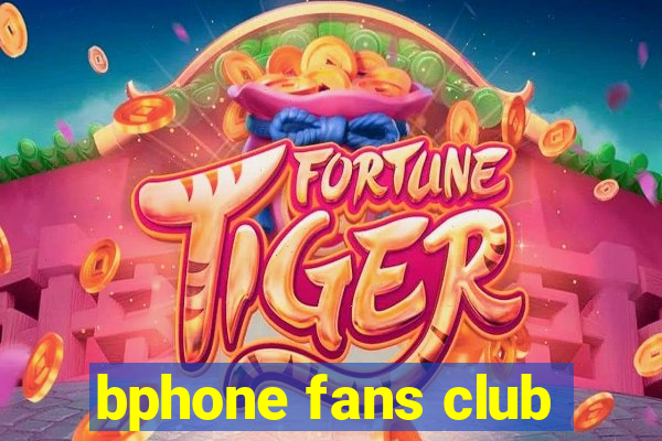 bphone fans club