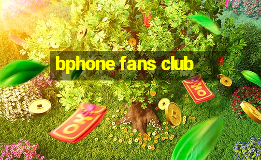 bphone fans club