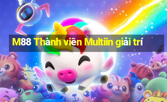 M88 Thành viên Multiin giải trí