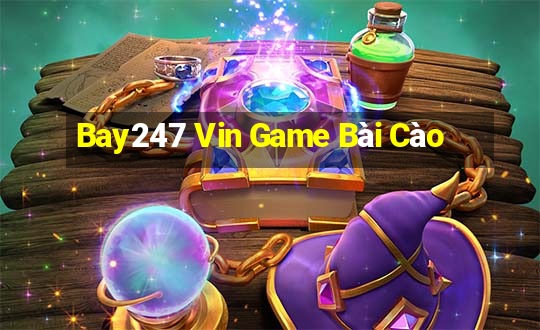 Bay247 Vin Game Bài Cào