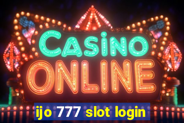 ijo 777 slot login