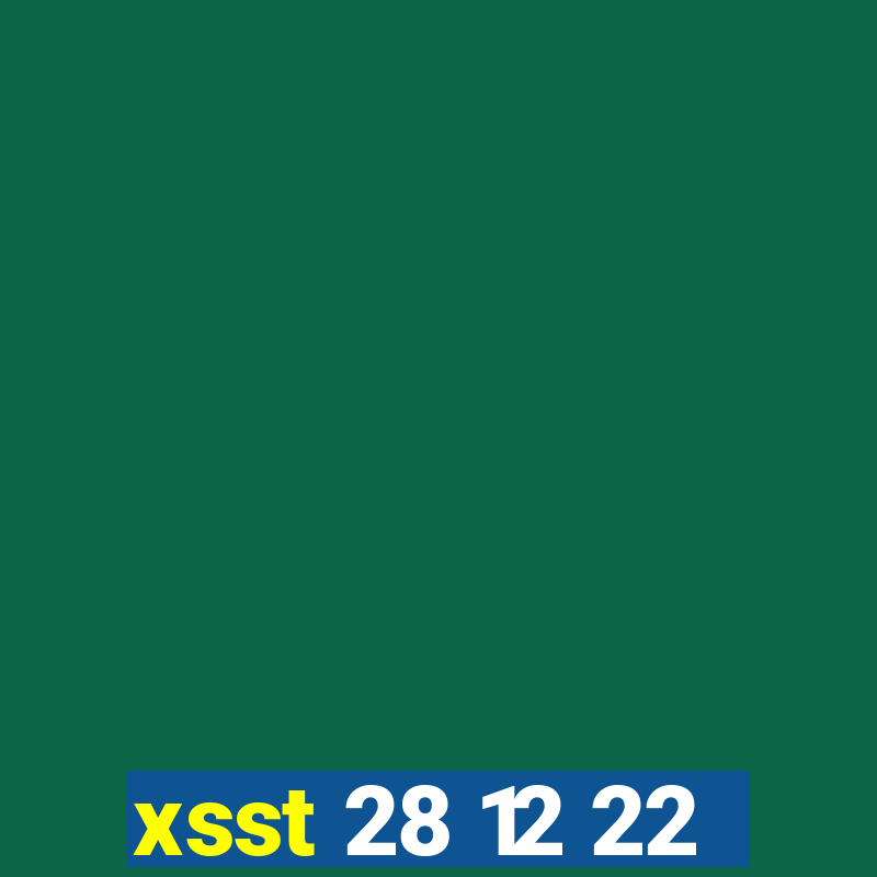 xsst 28 12 22