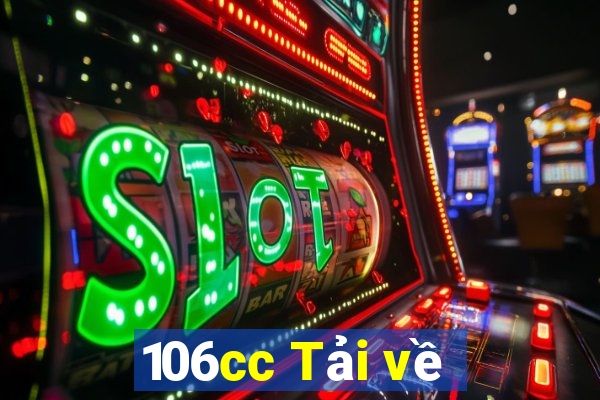 106cc Tải về