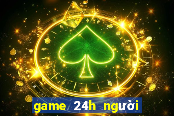 game 24h người que đánh nhau