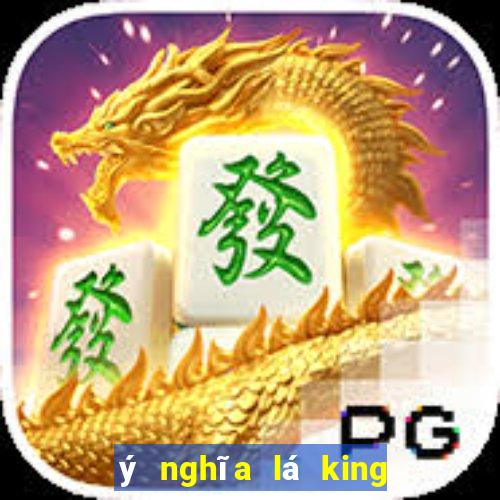 ý nghĩa lá king of cups