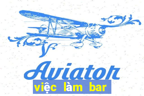 việc làm bar club tphcm