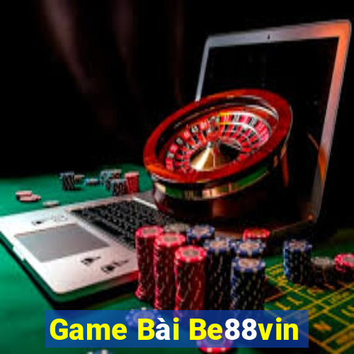 Game Bài Be88vin