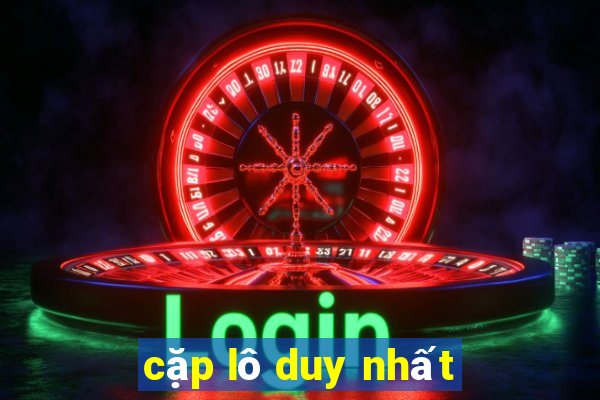 cặp lô duy nhất