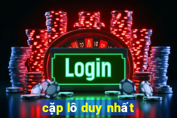 cặp lô duy nhất