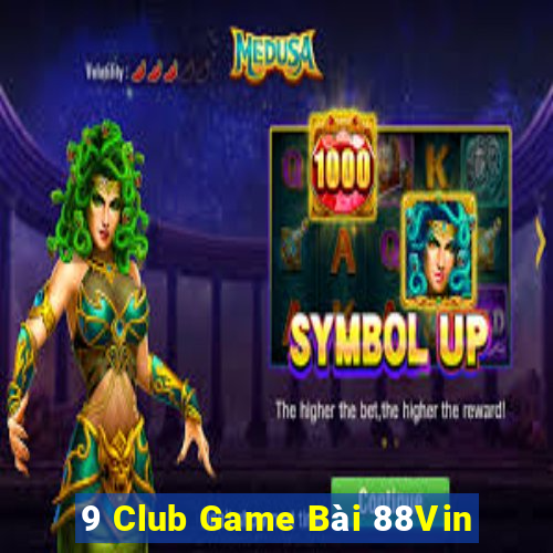 9 Club Game Bài 88Vin