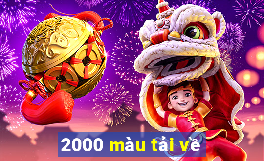 2000 màu tải về