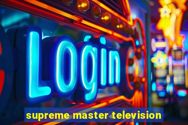 supreme master television