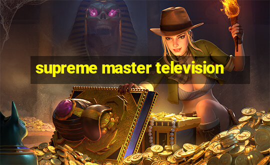 supreme master television