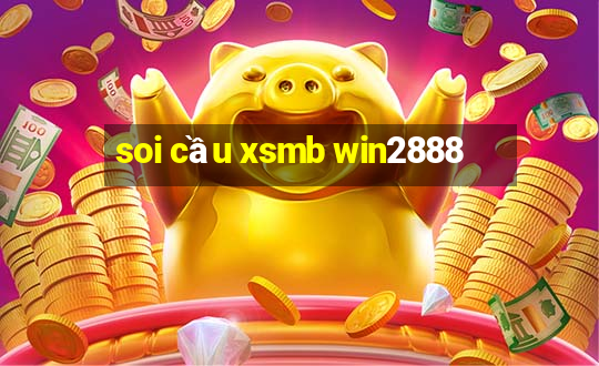 soi cầu xsmb win2888